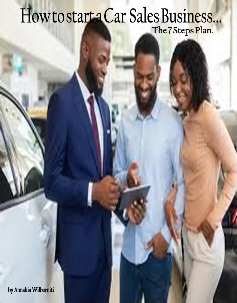 How to start an Automotive Sales Business... The 7 Steps Plan.