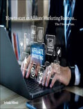 How to start an Affiliate Marketing Business... The 7 Steps Plan.